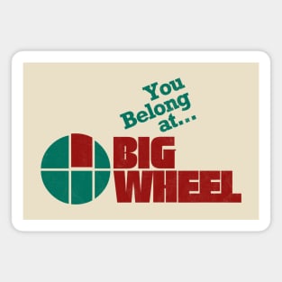 You belong at Fishers Big Wheel Magnet